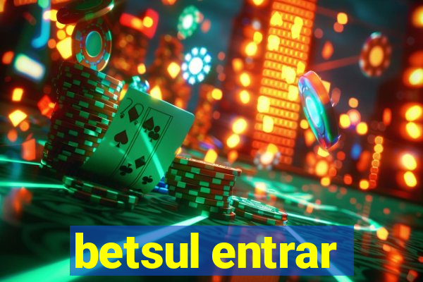 betsul entrar